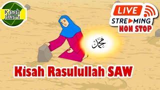 Kisah Nabi Muhammad SAW Live Streaming Non Stop Paket 1