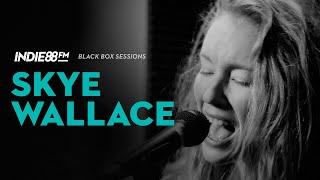 Skye Wallace - Everything is Fine  Indie88 Black Box Sessions