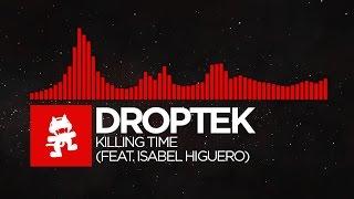 DnB - Droptek - Killing Time feat. Isabel Higuero Monstercat Release