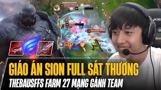 THEBAUSFFS VÀ GIÁO ÁN SION FULL SÁT THƯƠNG FARM 27 MẠNG GÁNH TEAM LẬT KÈO KHIẾN TEAM ĐỊCH KHÓC THÉT