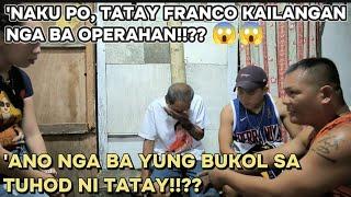 AGARANG OPERASYON SA TUHOD NI TATAY FRANCO YAN NGA BA ANG SOLUSYON??? 