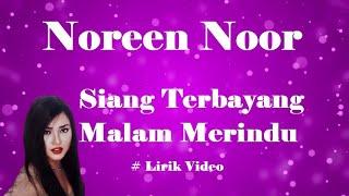 Noreen Noor Siang Terbayang Malam Merindu Lirik