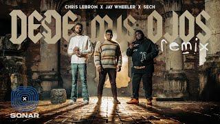 Chris Lebron  Sech  Jay Wheeler - Desde Mis Ojos Remix  Video Oficial 