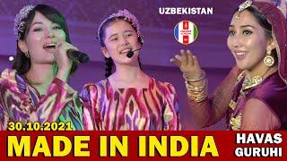 HAVAS GURUHI - Shahnoza & Robiya  Made In India  Uzbekistan 30.10.2021.