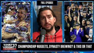Championship Nuggets Dynasty Brewing? & This or That  Whats Wright?
