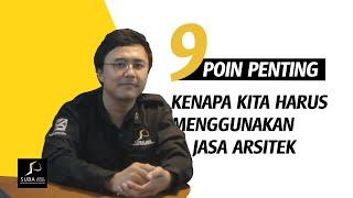 9 Poin Penting Kenapa Kita Harus Menggunakan Jasa Arsitek