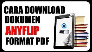 Cara Download Dokumen Anyflip Dalam Format PDF