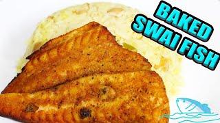 EASY HOW TO BAKE FISH FILLETS IN THE OVEN SWAI FISH