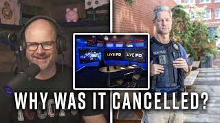 Why Did LIVE PD Really End?