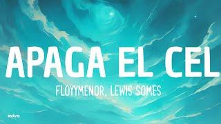 FloyyMenor & Lewis Somes - APAGA EL CEL LetraLyrics