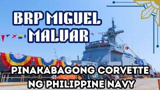 BRP MIGUEL MALVAR  Unang Missile-Guided Corvette ng Pilipinas na ginawa at inilunsad sa South Korea