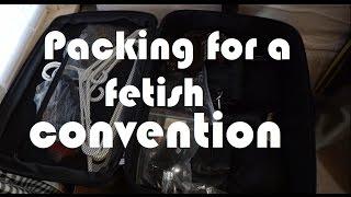 Packing for a fetish convention