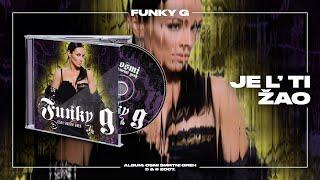 Funky G - Je l’ ti žao Official Audio