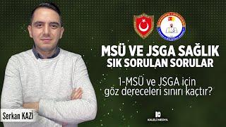 MSÜJSGA Sağlık - 1 - Göz Dereceleri Sınırı Kaçtır?