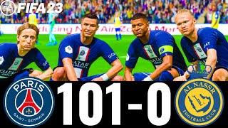 FIFA 23 - MESSI RONALDO MBAPPE NEYMAR ALL STARS  PSG 101-0  AL NASSR   