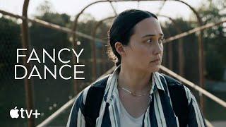 Fancy Dance — Official Trailer  Apple TV+