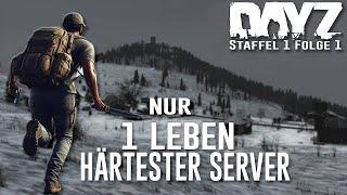 ÜBERLEBEN AUF DEM HÄRTESTEN SERVER -  DayZ  Staffel 1 Folge 1