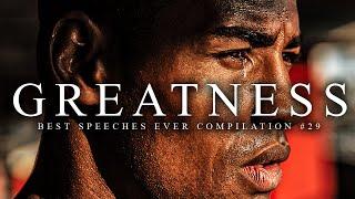 Best Motivational Speech Compilation EVER #29 - GREATNESS  30-Minutes of the Best Motivation