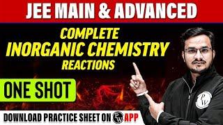 COMPLETE INORGANIC CHEMISTRY Reactions in 1 Shot - All Concepts Tricks  JEE Main & Advanced