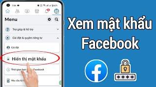 Cách Xem Mật Khẩu Facebook Nếu Bạn Quên NEW 2023  Cách xem mật khẩu Facebook