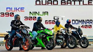 DUKE 390 GEN3 vs GT 650 vs NINJA 300 vs DOMINAR 400  KHATARNAAK QUAD BATTLE