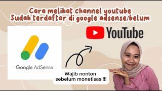 TERBARU 2024 cara melihat channel youtube sudah terdaftar di akun google adsensebelum⁉️