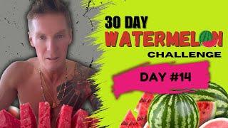 30 DAY WATERMELON CHALLENGE DAY #14