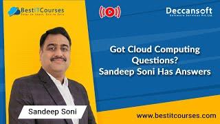 Got Cloud Computing Questions? Sandeep Soni Has Answers  Deccansoft  Sandeep Soni