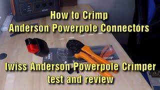 How to Crimp Anderson Powerpole Connectors & Reviewing the Iwiss Anderson Powerpole Crimper