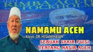 NAMAMU ACEH Sebuah Puisi Karya Dr. Husaini Hasan Tentang Aceh Bikin Merinding....