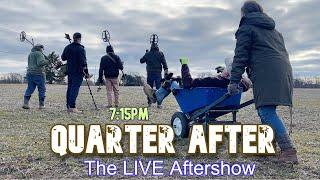 Quarter After - The LIVE Quarter Hoarder Crew Metal Detecting Aftershow