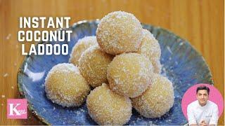 Only 3-Ingredients Nariyal Ladoo  Instant Coconut Laddoo  Diwali Dessert  Kunal Kapur Recipes