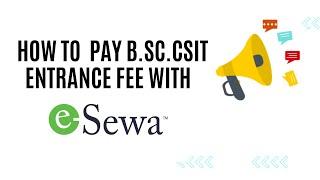 B.Sc.Csit Entrance Fee Payment with Esewa