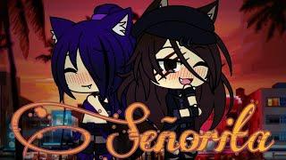 Señorita- Gacha Life Lesbian Version