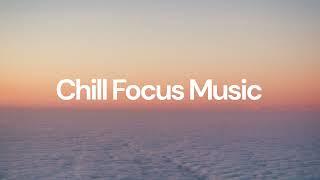 Chill Focus Music chill lo-fi hip hop beats