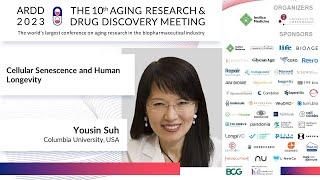 Yousin Suh at ARDD2023 Cellular Senescence and Human Longevity