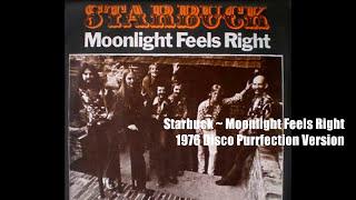 Starbuck  Moonlight Feels Right 1976 Disco Purrfection Version