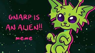 E.T  GNARP IS AN ALIEN  animation meme