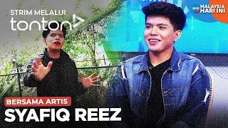 CLIP MHI 5 Aug 2024 Bersama Artis Syafiq Reez  Tonton