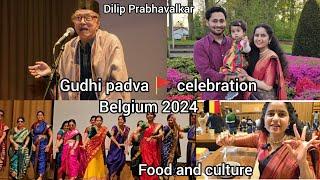 Gudi Padwa Celebration Belgium 2024Belgium Marathi Mandal Cultural ProgramDilip PrabhavalkarFood