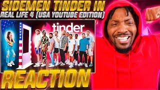 SIDEMEN TINDER IN REAL LIFE 4 USA YOUTUBE EDITION REACTION