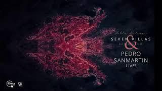 Pedro Sanmartin - Seven Villas Radio Show #059 - 14 Nov 2022