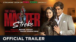 The Final Master Stroke Trailer  Ping Pong OTT  Download App from Playstore  Streaming Now