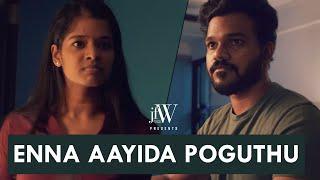 Enna aayida pogudhu Tamil Short FilmBitter Truth English subtitles  JFW