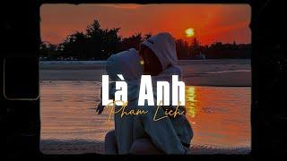 Là Anh Lyrics video - Dù hai ta già đi và dù hai ta già đi  Phạm Lịch x Ngày Buồn Nhất