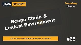 #65 Scope Chain & Lexical Environment  JavaScript Runtime & Engine  A Complete JavaScript Course