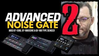 Advanced Noise Gate 2 BOSS GT  GX