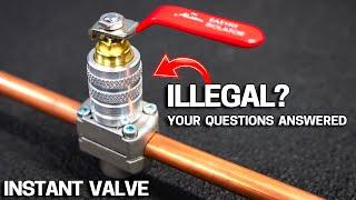 Is this INSTANT Shut Off Valve ILLEGAL?