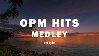 OPM HITS MEDLEY NON - STOP  Lyrics  CLASSIC OPM ALL TIME FAVORITES LOVE SONGS