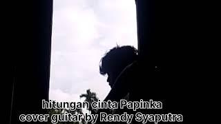 satu cinta hanya untuk kamu saja satu cintahitungan cinta Papinka cover guitar by Rendy Syaputra